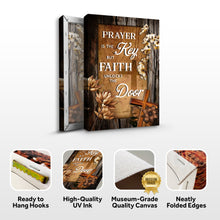 Load image into Gallery viewer, Prayer Is The Key But Faith Unlocks The Door Faith Sign