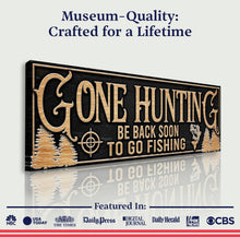 Load image into Gallery viewer, Gone Hunting Sign