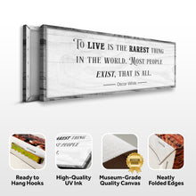 Load image into Gallery viewer, To Live Is The Rarest Thing Farmhouse Sign