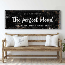 Load image into Gallery viewer, The Perfect Blend Sign