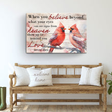 Load image into Gallery viewer, When You Believe What Your Eyes Can See Faith Sign