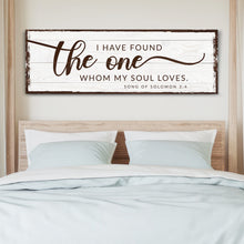 Load image into Gallery viewer, I Have Found The One Whom My Soul Loves Faith Sign
