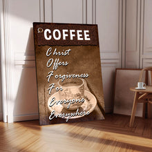 Load image into Gallery viewer, Our C.O.F.F.E.E Faith Sign IX