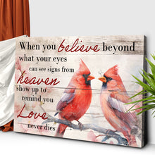 Load image into Gallery viewer, When You Believe What Your Eyes Can See Faith Sign