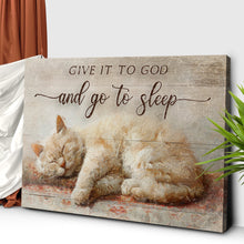 Load image into Gallery viewer, Give It To God And Go To Sleep Faith Sign XI