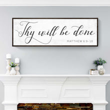 Load image into Gallery viewer, Thy Will Be Done Faith Sign IV
