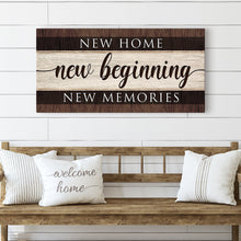 Load image into Gallery viewer, New Home New Beginning New Memories Sign III
