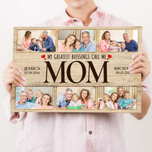 Load image into Gallery viewer, Mother's Day Sign My Greatest Blessings Call Me Mom II