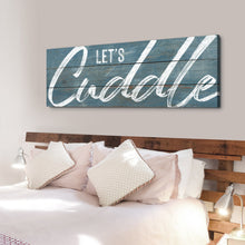 Load image into Gallery viewer, Let's Cuddle Sign