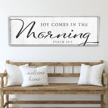 Load image into Gallery viewer, Joy Comes In The Morning Faith Sign IV