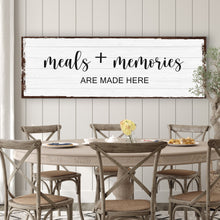Load image into Gallery viewer, Meals And Memories Are Made Here Sign