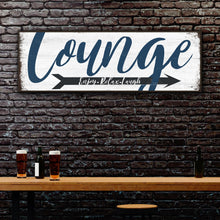 Load image into Gallery viewer, Enjoy Relax Laugh Lounge Sign