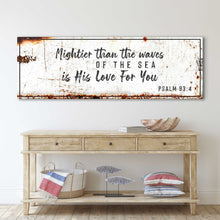 Load image into Gallery viewer, Psalm 93:4 - Mightier Than The Waves Is His Love Rustic Sign