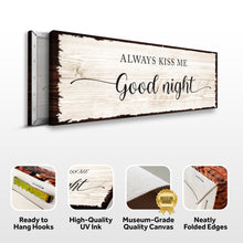 Load image into Gallery viewer, Always Kiss Me Good Night Couple Sign