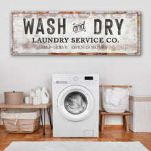 Load image into Gallery viewer, Wash And Dry Laundry Service Co Sign
