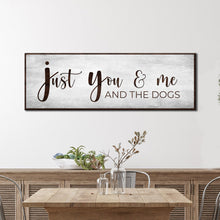Load image into Gallery viewer, You, Me, And The Dogs Sign III