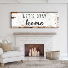 Load image into Gallery viewer, Let's Stay Home Sign