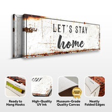 Load image into Gallery viewer, Let's Stay Home Sign