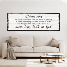 Load image into Gallery viewer, Never Lose Faith In God Sign