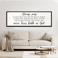 Load image into Gallery viewer, Never Lose Faith In God Sign