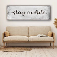 Load image into Gallery viewer, Stay Awhile Sign III