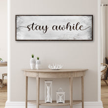 Load image into Gallery viewer, Stay Awhile Sign III