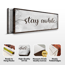 Load image into Gallery viewer, Stay Awhile Sign III