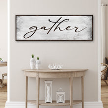 Load image into Gallery viewer, Gather Grunge Sign