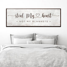 Load image into Gallery viewer, Steal My Heart Not My Blanket Sign