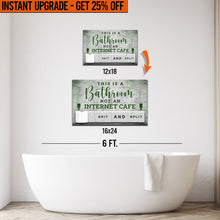 Load image into Gallery viewer, Upgrade Your 18x12 Inches 'This Is A Bathroom Not An Internet Cafe' Canvas To 16x24 Inches