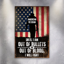 Load image into Gallery viewer, Until I Am Out Of Bullets Sign