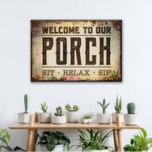 Load image into Gallery viewer, Welcome To Our Porch Sign III