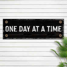 Load image into Gallery viewer, One Day At A Time Sign III