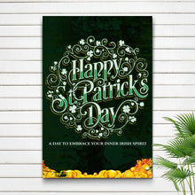 Load image into Gallery viewer, St. Patrick's Day, A Day To Embrace Your Inner Irish Spirit Sign