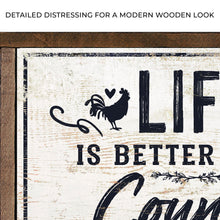 Load image into Gallery viewer, Life Is Better In The Country Sign