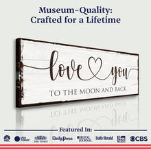 Load image into Gallery viewer, Love You To The Moon And Back Sign