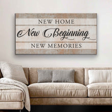 Load image into Gallery viewer, New Home New Beginning Sign VI