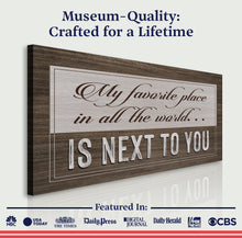 Load image into Gallery viewer, My Favorite Place In The World Is Next To You Sign II