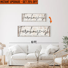 Load image into Gallery viewer, Upgrade Your 36x12 Inches 'Farmhouse-ish Sign IV' To 48x16 Inches Canvas