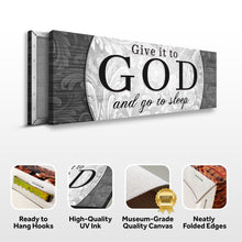 Load image into Gallery viewer, Give It To God And Go To Sleep Faith Sign III