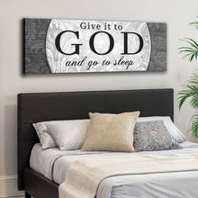 Load image into Gallery viewer, Give It To God And Go To Sleep Faith Sign III