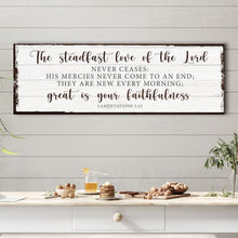 Load image into Gallery viewer, The Steadfast Love Of The Lord Lamentations 3:22-23 Faith Sign II