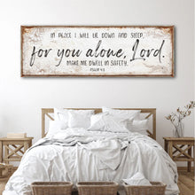 Load image into Gallery viewer, In Peace I Will Lie Down And Sleep For You Alone Lord Psalm 4:8 Faith Sign