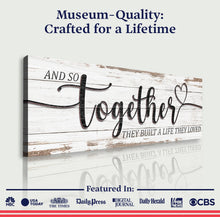 Load image into Gallery viewer, And So Together They Built A Life They Loved Sign V