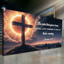 Load image into Gallery viewer, Romans 8:18 - The Joy That's Coming Faith Sign