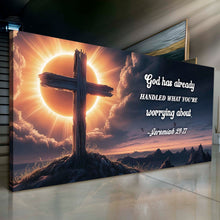 Load image into Gallery viewer, Jeremiah 29:11 - God Has Already Handled What You're Worrying Faith Sign