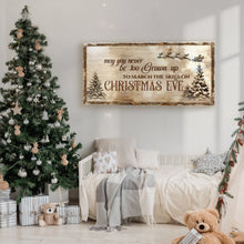 Load image into Gallery viewer, Christmas Eve Farmhouse Sign