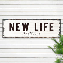 Load image into Gallery viewer, New Life Chapter One Sign