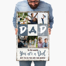Load image into Gallery viewer, To Us You Are The World Father's Day Gift Sign