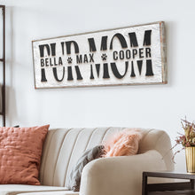 Load image into Gallery viewer, Personalized Fur Mom Sign